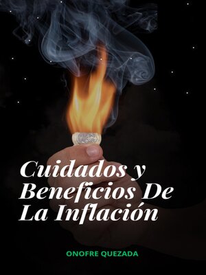 cover image of Cuidados y Beneficios De La Inflación